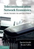 Telecommunication Network Economics - From Theory to Applications (Hardcover, New) - Patrick Maille Photo