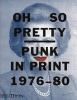 Oh So Pretty: Punk in Print 1976-1980 (Paperback) - Rick Poynor Photo