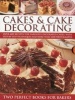 Cakes & Cake Decorationg: Two Perfect Books For Bakers - Over 600 Recipes for Fabulous Decorated Cakes, with Step-by-step Techniques and More Than 1250 Photographs. (Hardcover) - Angela Nilsen Photo