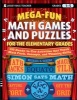 Mega-fun Math Games and Puzzles for the Elementary Grades - Over 125 Activities That Teach Math Facts, Concepts, and Thinking Skills (Paperback) - Michael Stephen Schiro Photo