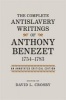 The Complete Antislavery Writings of , 1754-1783 - An Annotated Critical Edition (Hardcover, annotated edition) - Anthony Benezet Photo