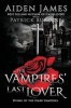 The Vampires' Last Lover (Paperback) - Aiden James Photo