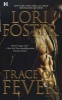 Trace of Fever (Paperback) - Lori Foster Photo