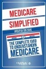 Medicare - Simplified - The Complete Guide to Understanding Medicare (Paperback) - Clydebank Finance Photo