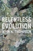 Relentless Evolution (Paperback) - John N Thompson Photo