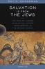 Salvation is from the Jews - The Role of Judaism in Salvation History from Abraham to the Second Coming (Paperback, New) - Roy Schoeman Photo