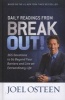 Daily Readings from Break Out! - 365 Devotions to Go Beyond Your Barriers and Live an Extraordinary Life (Hardcover) - Joel Osteen Photo