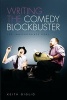 Writing the Comedy Blockbuster - The Inappropriate Goal (Paperback) - Keith Giglio Photo