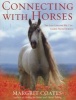 Connecting with Horses - The Life Lessons We Can Learn from Horses (Paperback) - Margrit Coates Photo