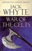 War of the Celts - Legends of Camelot 8 (Arthur the Legend - Book I) (Paperback) - Jack Whyte Photo