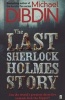 The Last Sherlock Holmes Story (Paperback) - Michael Dibdin Photo