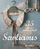 Sew-Licious - 35 Ways to a Handmade World (Hardcover) - Kate Haxell Photo