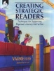 Creating Strategic Readers: Techniques for Supporting Rigorous Literacy Instruction ( Edition 3) - Techniques for Supporting Rigorous Literacy Instruction (Paperback, 3rd) - Valerie Ellery Photo