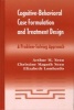 Cognitive-behavioral Case Formulation and Treatment Design - A Problem-Solving Approach (Hardcover, New) - Elizabeth Lombardo Photo