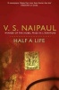 Half a Life (Paperback) - V S Naipaul Photo