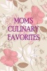 Mom's Culinary Favorites - Blank Cookbook (Paperback) - Ij Publishing LLC Photo