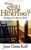 When Will I Stop Hurting? - Dealing with a Recent Death (Paperback, 2nd Revised edition) - June Cerza Kolf Photo