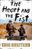 The Heart and the Fist - The Education of a Humanitarian, the Making of a Navy SEAL (Hardcover) - Eric Greitens Photo