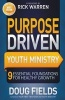 Purpose Driven Youth Ministry - 9 Essential Foundations for Healthy Growth (Paperback) - Doug Fields Photo