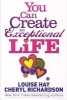 You Can Create an Exceptional Life - Candid Conversations with Louise Hay and  (Paperback) - Cheryl Richardson Photo