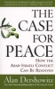 The Case for Peace - How the Arab-Israeli Conflict Can be Resolved (Paperback, Annotated Ed) - Alan Dershowitz Photo