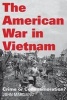 The American War in Vietnam - Crime or Commemoration? (Paperback) - John Marciano Photo