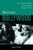 Beyond Bollywood - The Cultural Politics of South Asian Diasporic Film (Paperback, New Ed) - Jigna Desai Photo