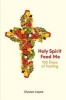 Holy Spirit Feed Me - 100 Days of Fasting (Paperback) - Ulysses Lopez Photo