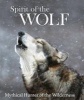 Spirit of the Wolf - Mythical Hunter of the Wilderness (Hardcover) -  Photo