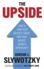 The Upside - From Risk Taking to Risk Shaping - How to Turn Your Greatest Threat into Your Biggest Growth Opportunity (Hardcover) - Adrian Slywotzky Photo