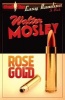 Rose Gold (Paperback) - Walter Mosley Photo