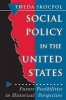 Social Policy in the United States - Future Possibilities in Historical Perspective (Paperback, New edition) - Theda Skocpol Photo