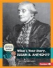 What's Your Story, Susan B. Anthony? (Hardcover) - Krystyna Poray Goddu Photo