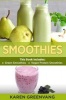 Smoothies - Green Smoothies & Vegan Protein Smoothies (Paperback) - Karen Greenvang Photo