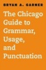 The Chicago Guide to English Grammar, Usage, and Punctuation (Hardcover) - Bryan A Garner Photo