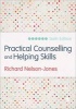 Practical Counselling and Helping Skills - Text and Activities for the Lifeskills Counselling Model (Paperback, 6th Revised edition) - Richard Nelson Jones Photo