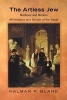 The Artless Jew - Medieval and Modern Affirmations and Denials of the Visual (Paperback, New edition) - Kalman P Bland Photo