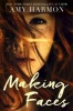 Making Faces (Paperback) - Amy Harmon Photo