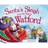 Santa's Sleigh is on its Way to Watford (Hardcover) - Eric James Photo