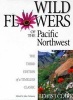 Wild Flowers of the Pacific Northwest (Hardcover, 3rd) - Lewis J Clark Photo