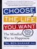 Choose the Life You Want - The Mindful Way to Happiness (Paperback) - Tal Ben Shahar Photo