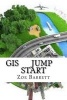 GIS Jump Start (Paperback) - Zoe Barrett Photo