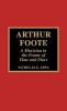 Arthur Foote - A Musician in the Frame of Time and Place (Hardcover, New) - Nicholas E Tawa Photo