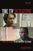 The TV Detective - Voices of Dissent in Contemporary Television (Paperback) - Helen Piper Photo