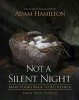 Not a Silent Night - Mary Looks Back to Bethlehem (Large print, Paperback, large type edition) - Adam Hamilton Photo