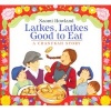 Latkes, Latkes, Good to Eat - A Chanukah Story (Paperback) - Naomi Howland Photo