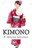 Kimono (Paperback) - F Ashton Gwatkin Photo