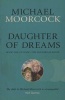 Daughter of Dreams (Paperback) - Michael Moorcock Photo