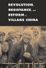 Revolution, Resistance, and Reform in Village China (Paperback) - Edward Friedman Photo