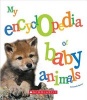 My Encyclopedia of Baby Animals (Hardcover) - Emmanuelle Figueras Photo